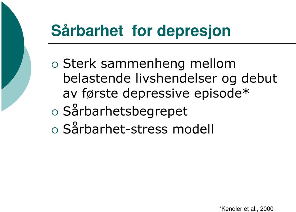 første depressive episode*