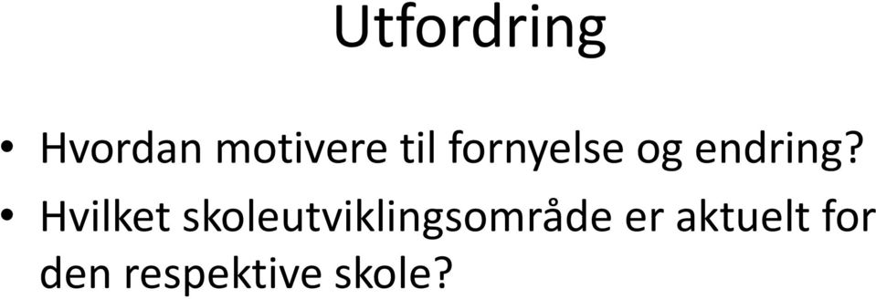 Hvilket skoleutviklingsområde