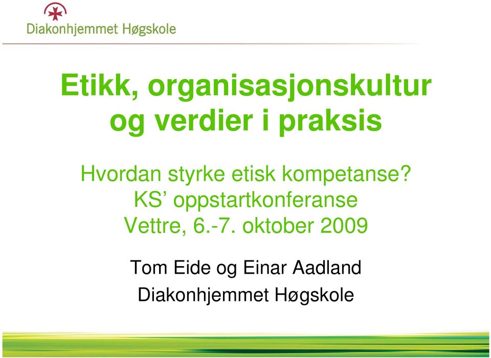 KS oppstartkonferanse Vettre, 6.-7.