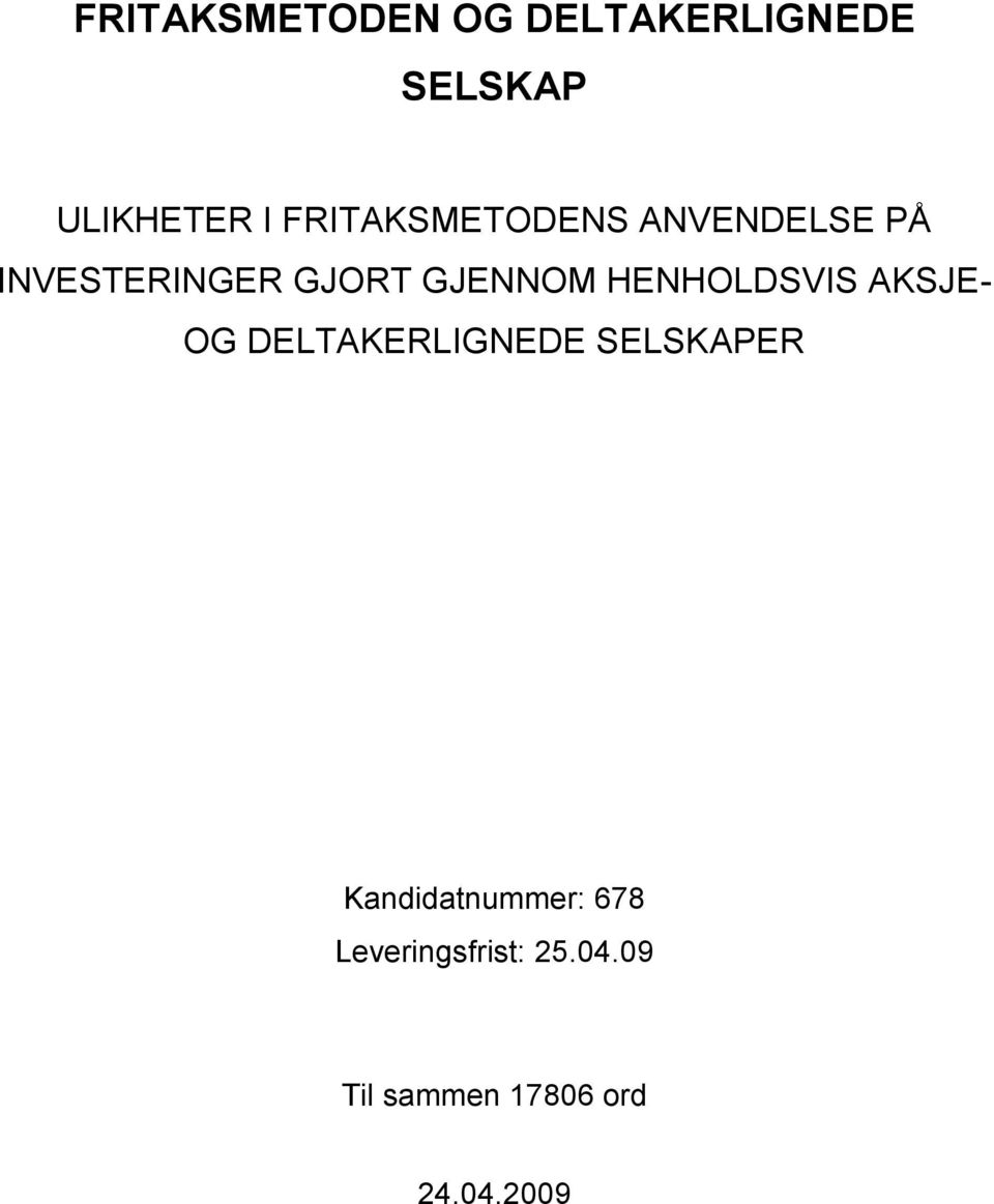 HENHOLDSVIS AKSJE- OG DELTAKERLIGNEDE SELSKAPER