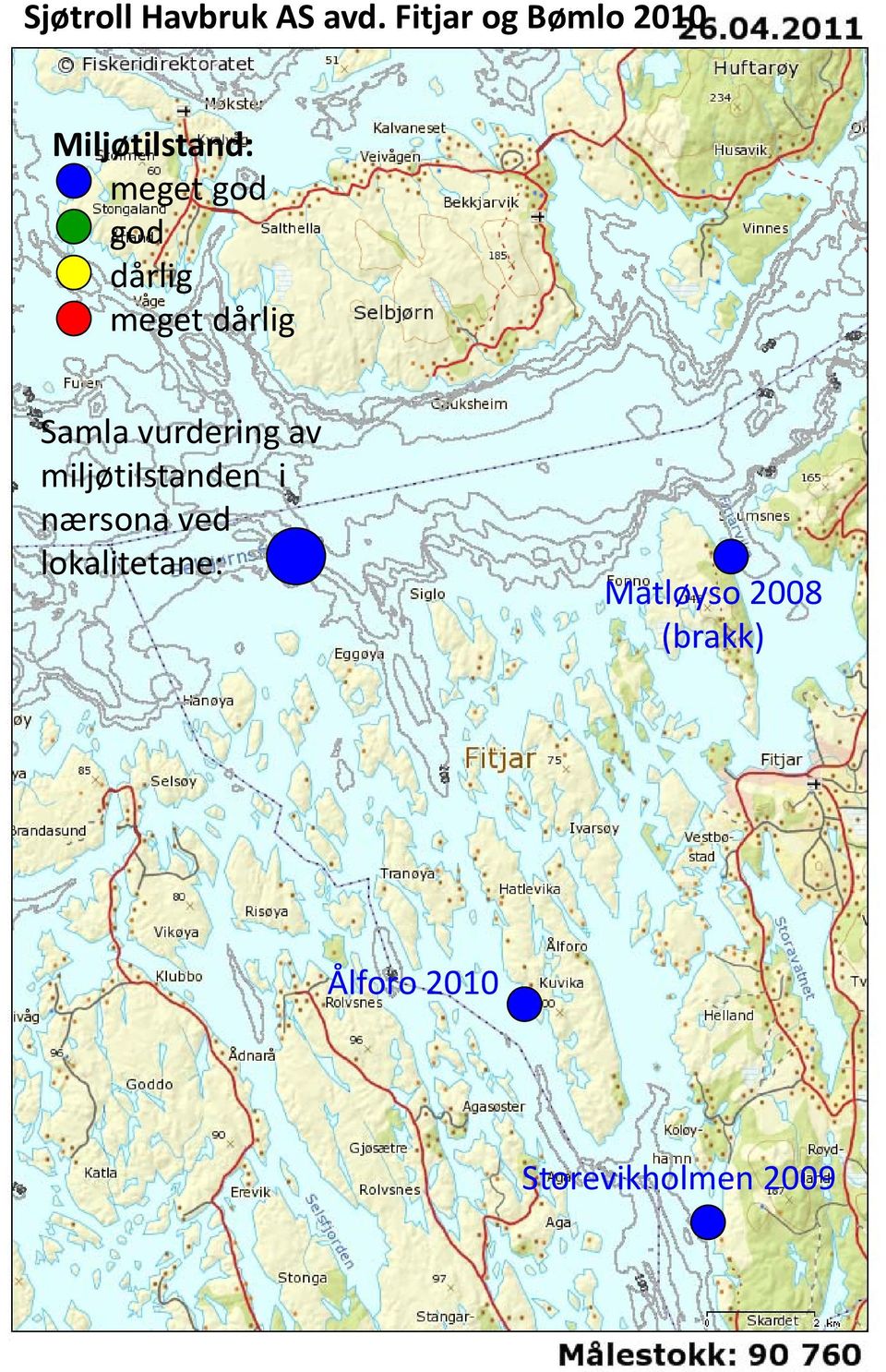 dårlig meget dårlig Samla vurdering av