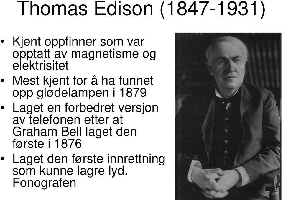 i 1879 Laget en forbedret versjon av telefonen etter at Graham Bell