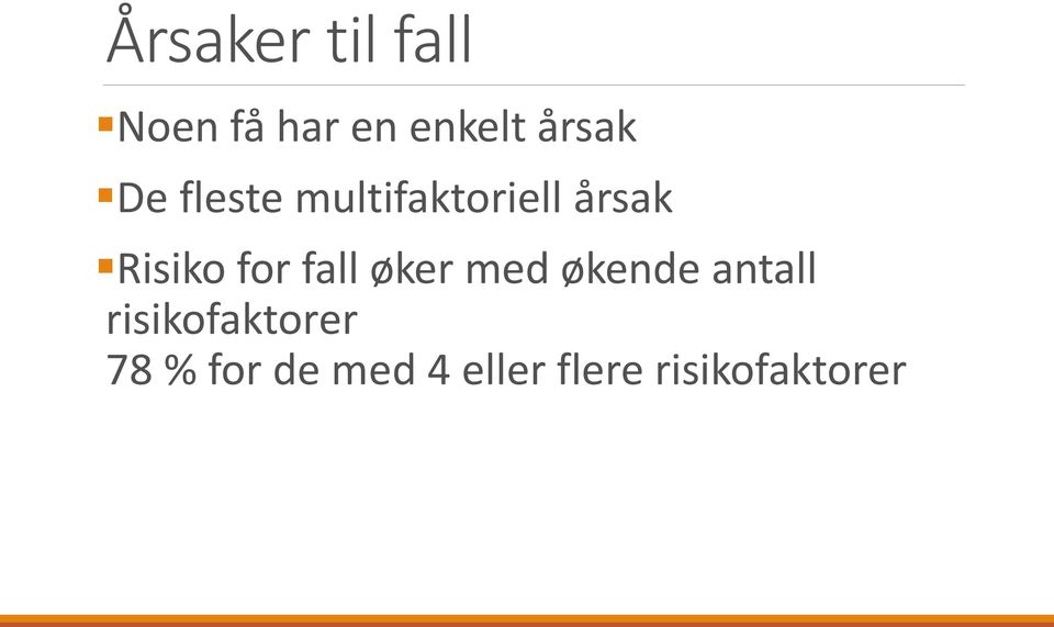 Risiko for fall øker med økende antall