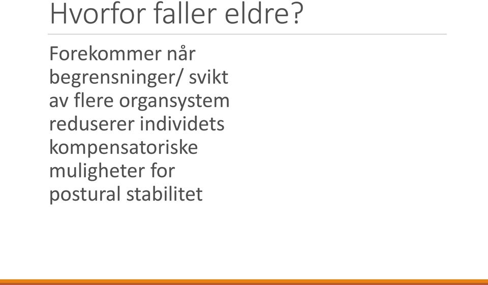 av flere organsystem reduserer