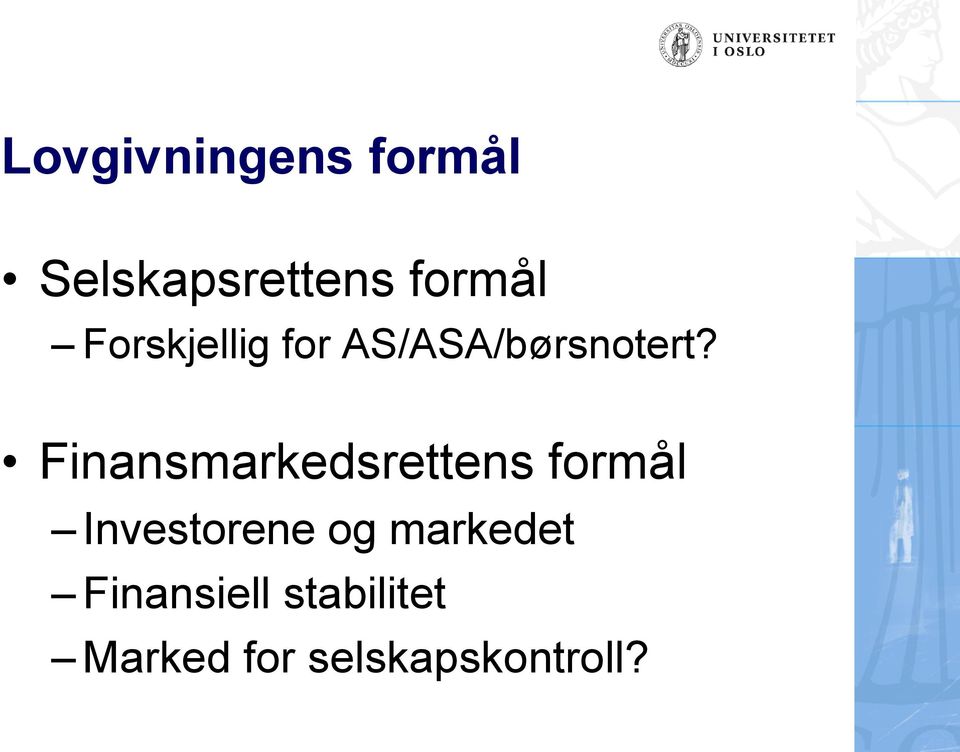 Finansmarkedsrettens formål Investorene og