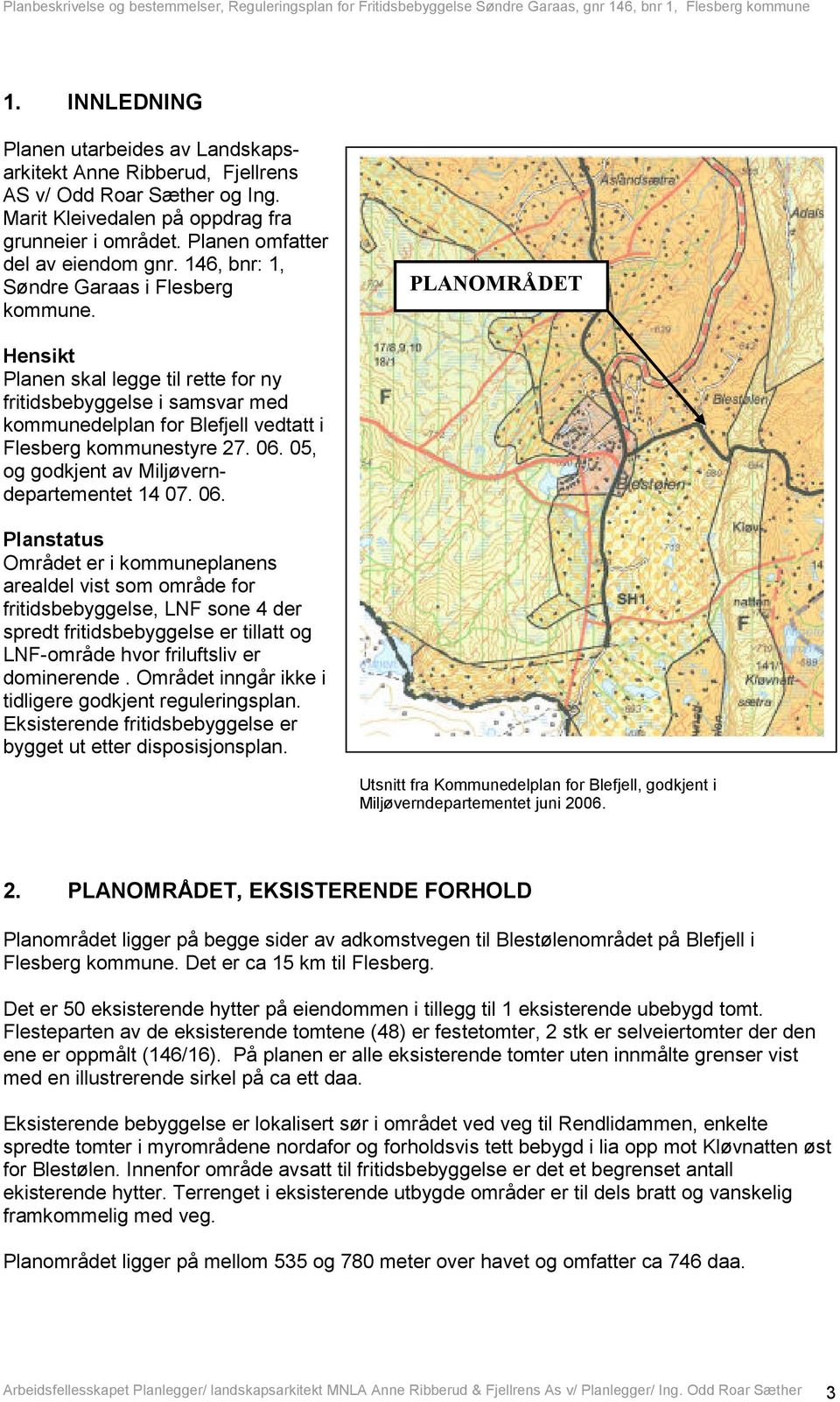 06. 05, og godkjent av Miljøverndepartementet 14 07. 06.