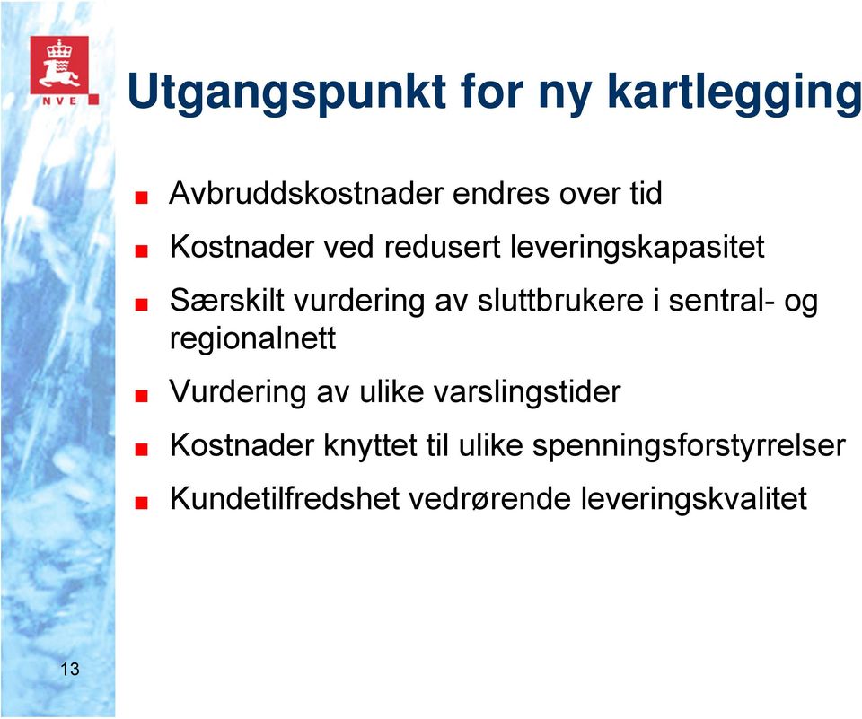 sentral- og regionalnett Vurdering av ulike varslingstider Kostnader