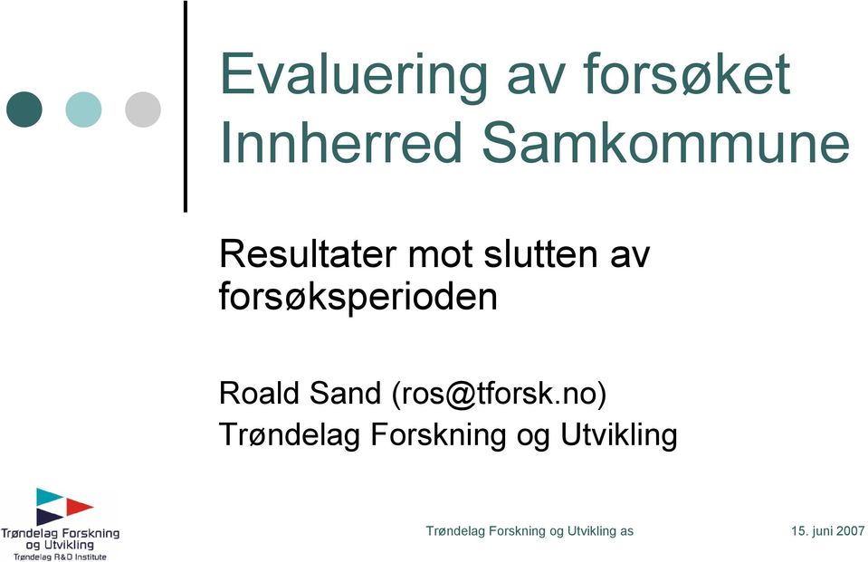 forsøksperioden Roald Sand