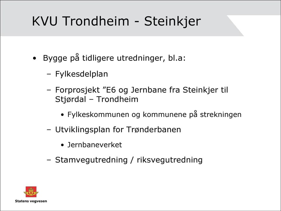 Stjørdal Trondheim Fylkeskommunen og kommunene på strekningen