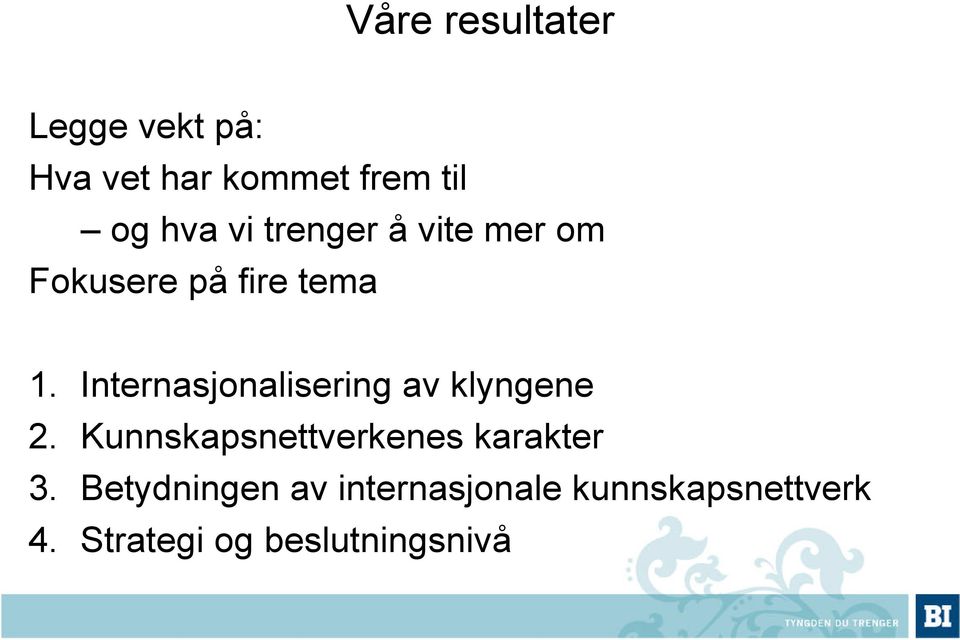 Internasjonalisering av klyngene 2.