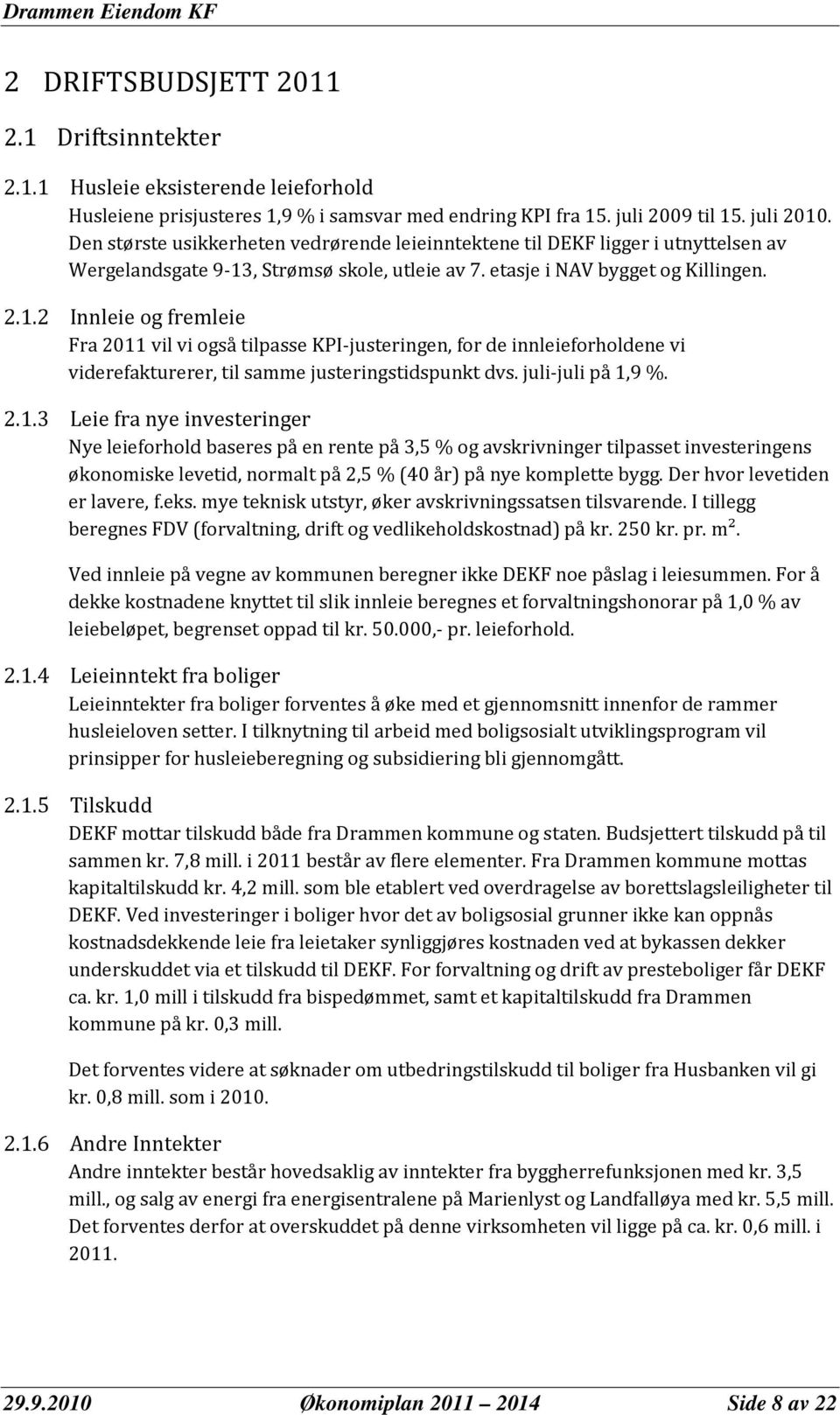 , Strømsø skole, utleie av 7. etasje i NAV bygget og Killingen. 2.1.