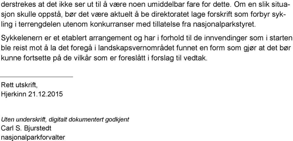 tillatelse fra nasjonalparkstyret.