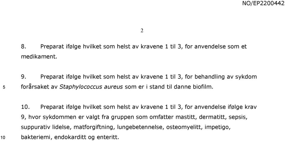 til danne biofilm. 10.