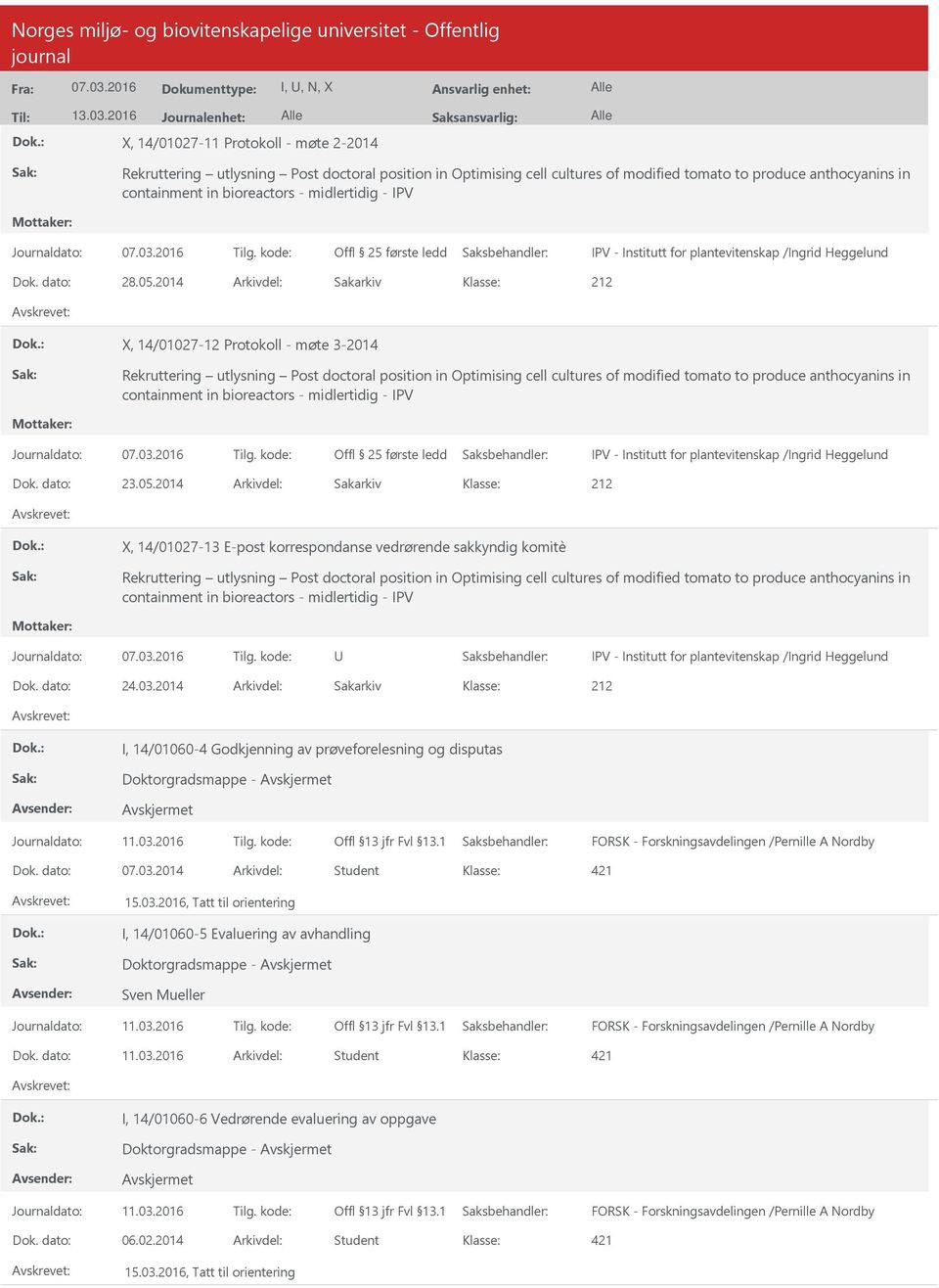 bioreactors - midlertidig - IPV Offl 25 første ledd IPV - Institutt for plantevitenskap /Ingrid Heggelund Dok. dato: 28.05.