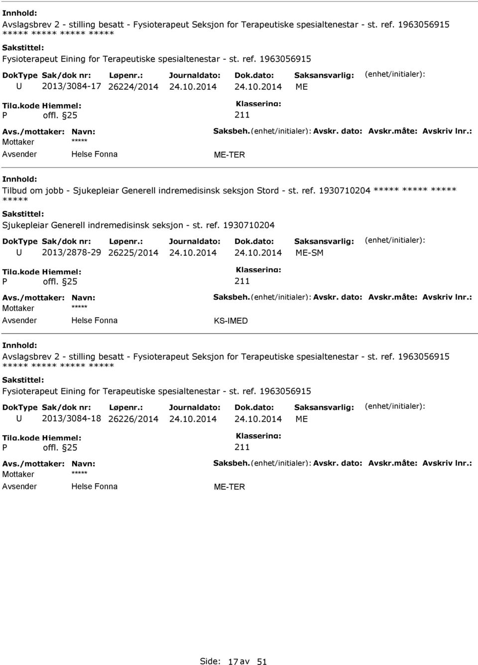 1963056915 2013/3084-17 26224/2014 ME Tilbud om jobb - Sjukepleiar Generell indremedisinsk seksjon Stord - st. ref.