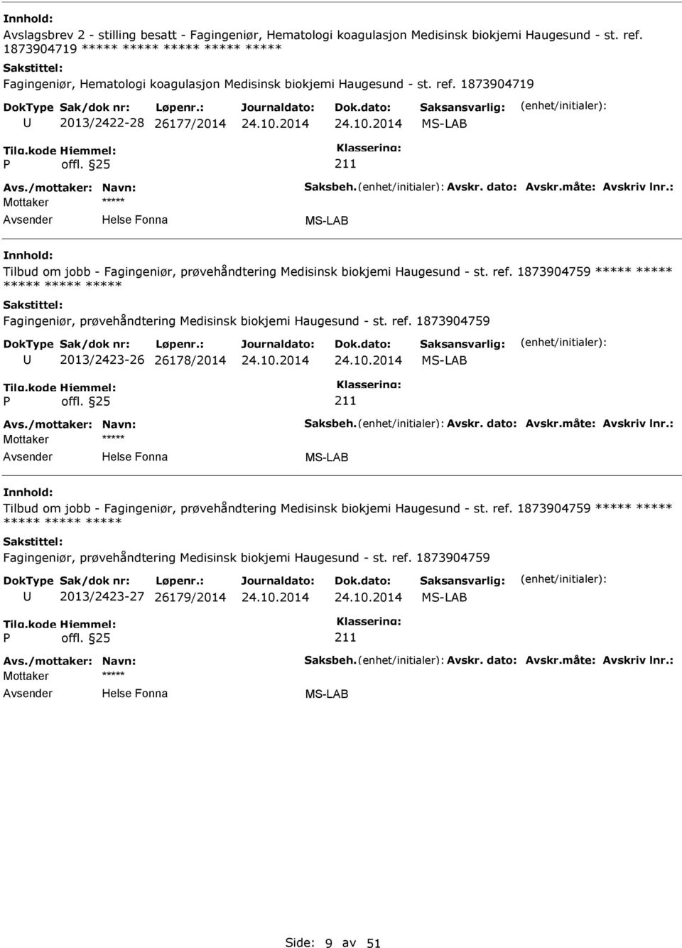 1873904719 2013/2422-28 26177/2014 Tilbud om jobb - Fagingeniør, prøvehåndtering Medisinsk biokjemi Haugesund - st. ref.