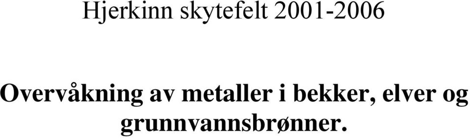 metaller i bekker,