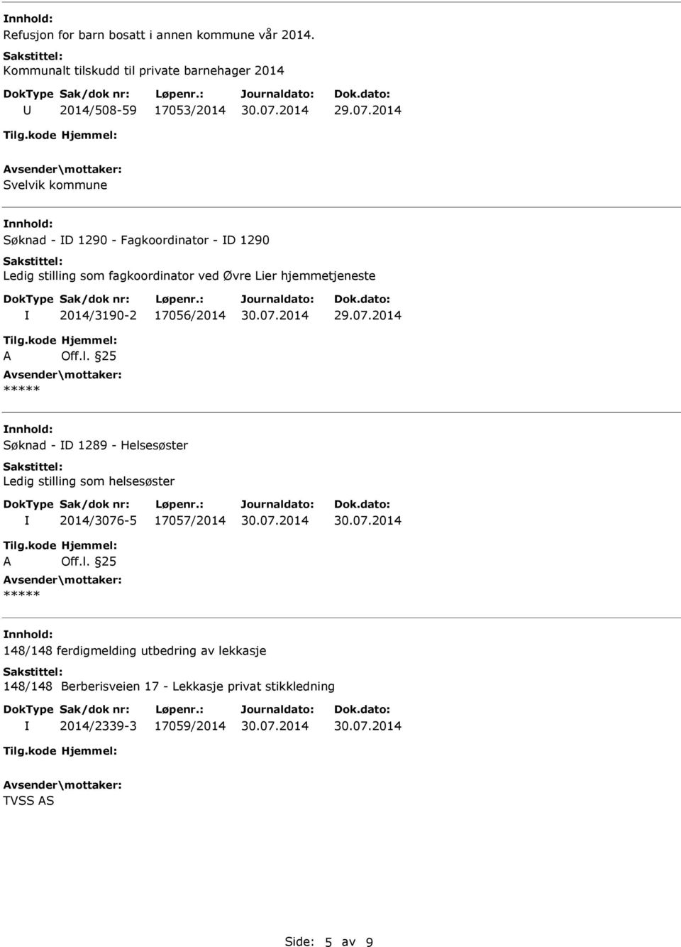 ved Øvre Lier hjemmetjeneste 2014/3190-2 17056/2014 A Off.l.