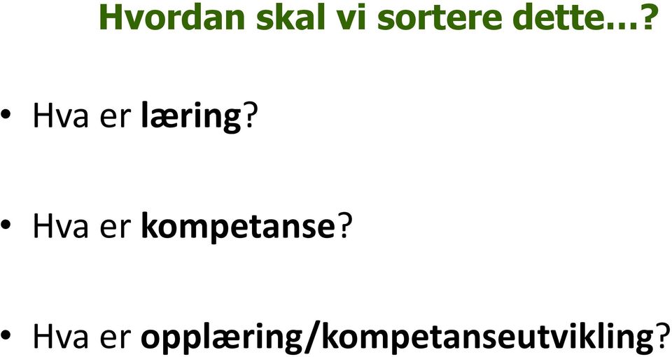 Hva er kompetanse?