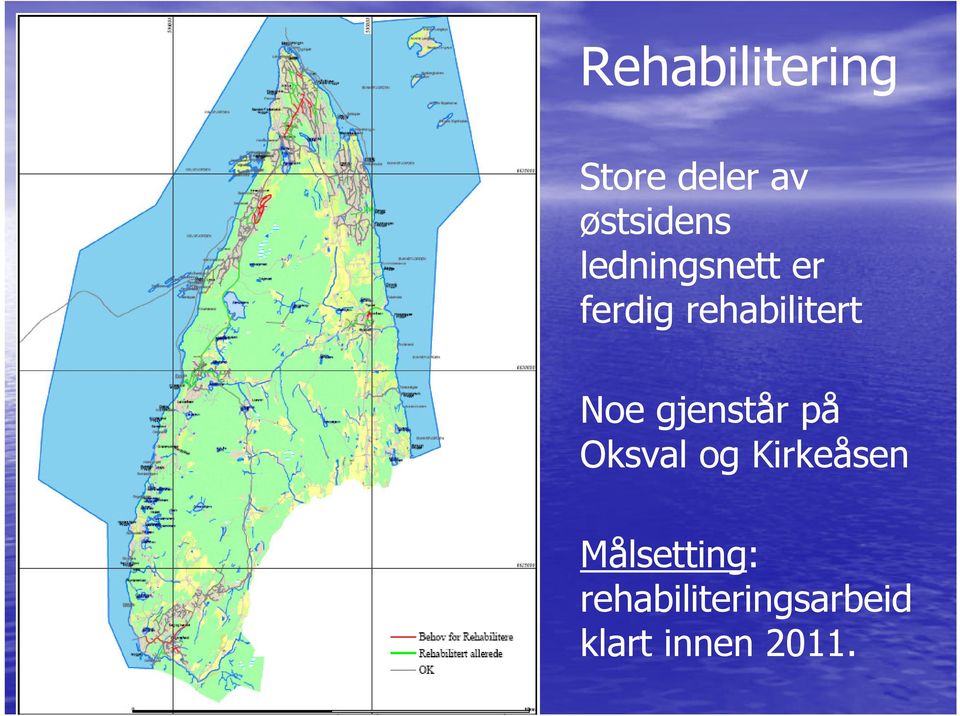 gjenstår på Oksval og Kirkeåsen