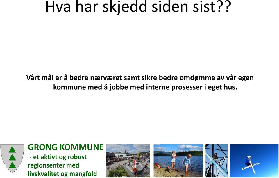 sikre bedre omdømme av vår egen