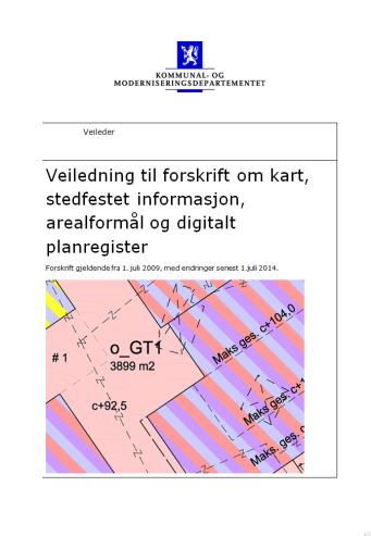 Det offentlige kartgrunnlaget lang historie nå fokus på utvikling av forbedret oppfølgingsopplegg 2000 2007 2010 2014 2012 Lov og forskrift Definert i PBL og forskrift Veileder 2000 - i tekniske