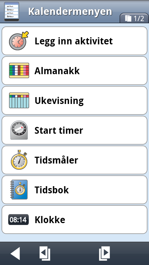 Funksjoner i Kalendermenyen Skal brukeren kunne legge inn nye aktiviteter selv? Skal brukeren kunne se på andre dager i kalenderen?