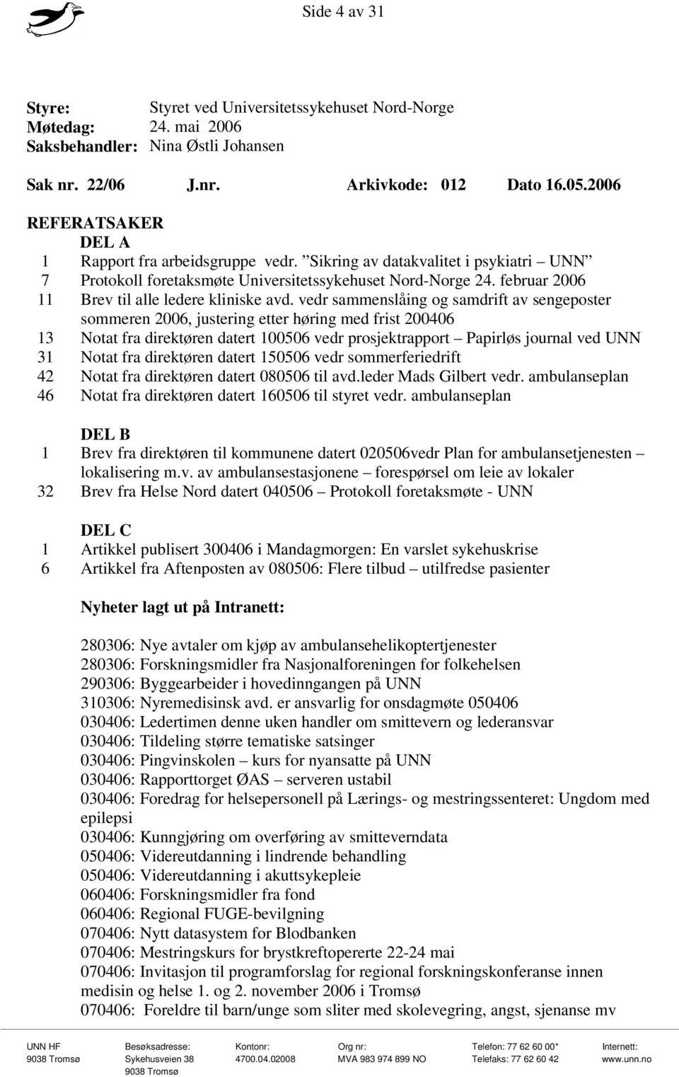 februar 2006 11 Brev til alle ledere kliniske avd.