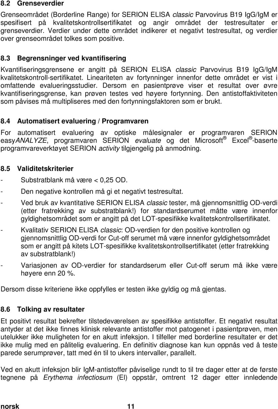 doc @ 57331 @ 2 Pos: 35 /Ar bei tsanl eitungen ELISA cl assic/gültig für all e D okumente/elisa classic/t estauswertung/testauswertung: Testgültig kei tskriterien @ 12\mod_1375166094763_32798.