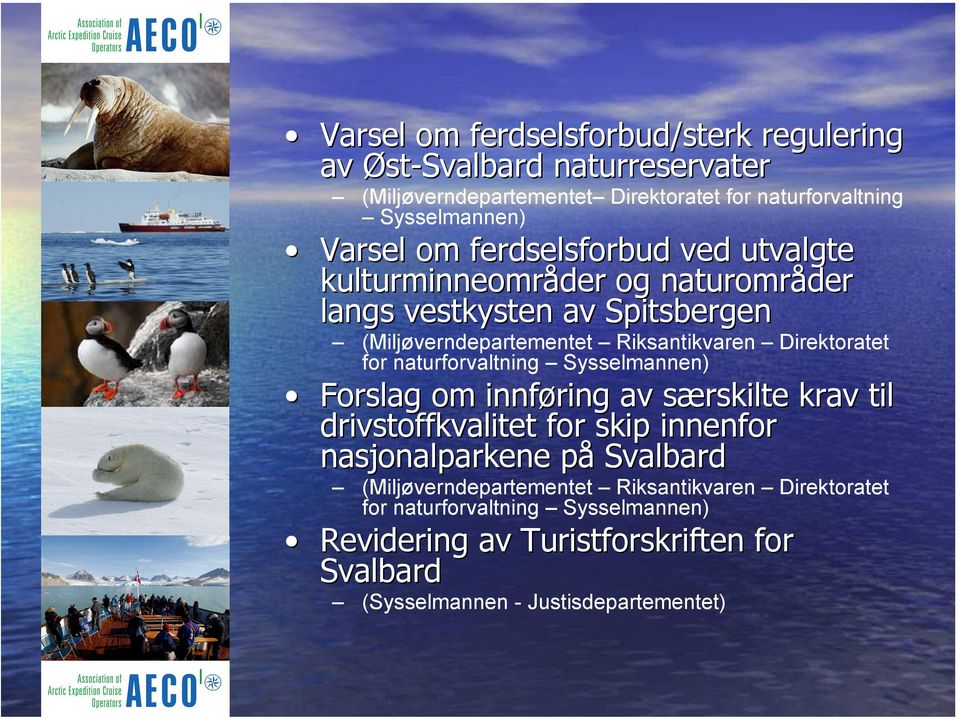 naturforvaltning Sysselmannen) Forslag om innføring av særskilte s krav til drivstoffkvalitet for skip innenfor nasjonalparkene påp Svalbard