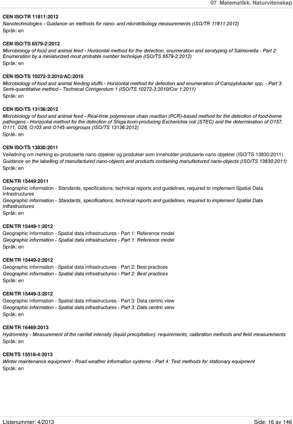 Horizontal method for the detection, enumeration and serotyping of Salmonella - Part 2: Enumeration by a miniaturized most probable number technique (ISO/TS 6579-2:2012) CEN ISO/TS