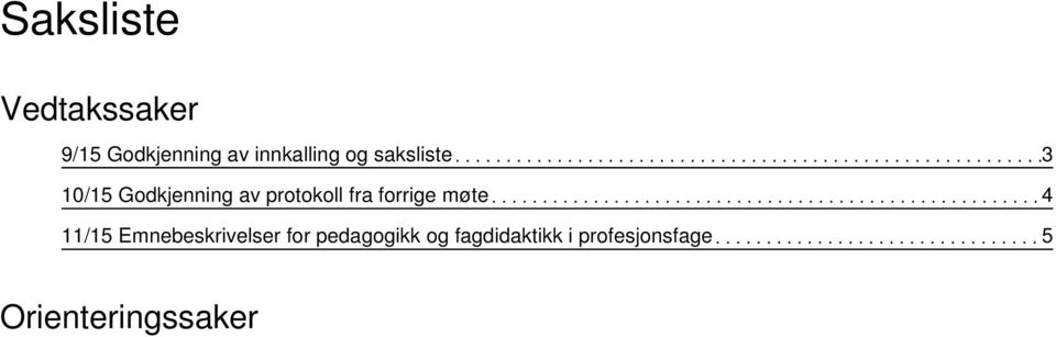 protokoll fra forrige møte 4 11/15 Emnebeskrivelser