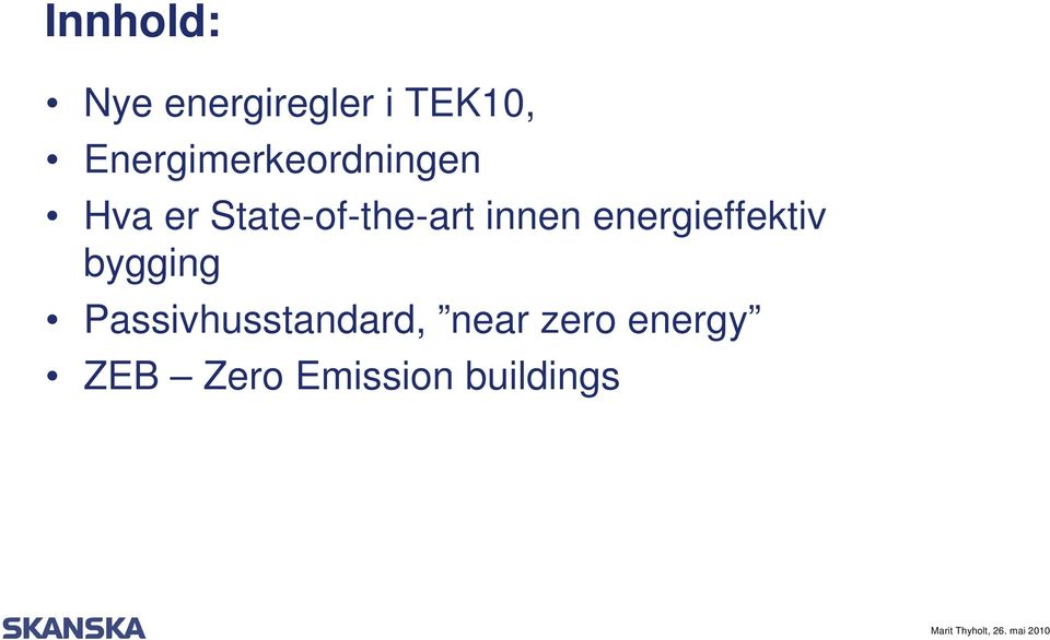 State-of-the-art innen energieffektiv