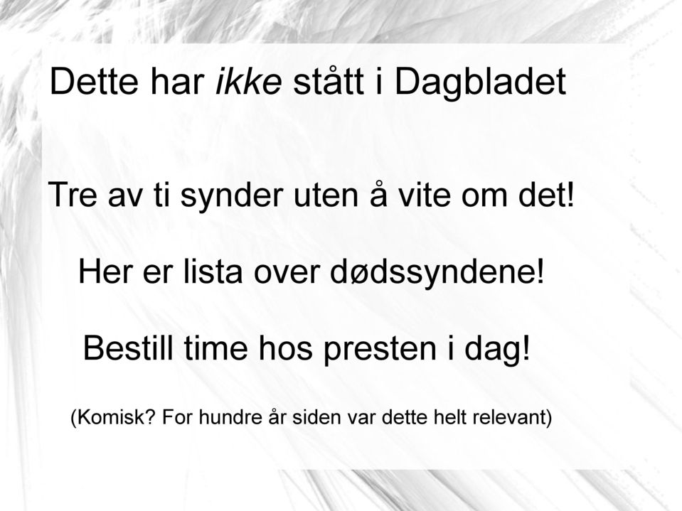 Her er lista over dødssyndene!