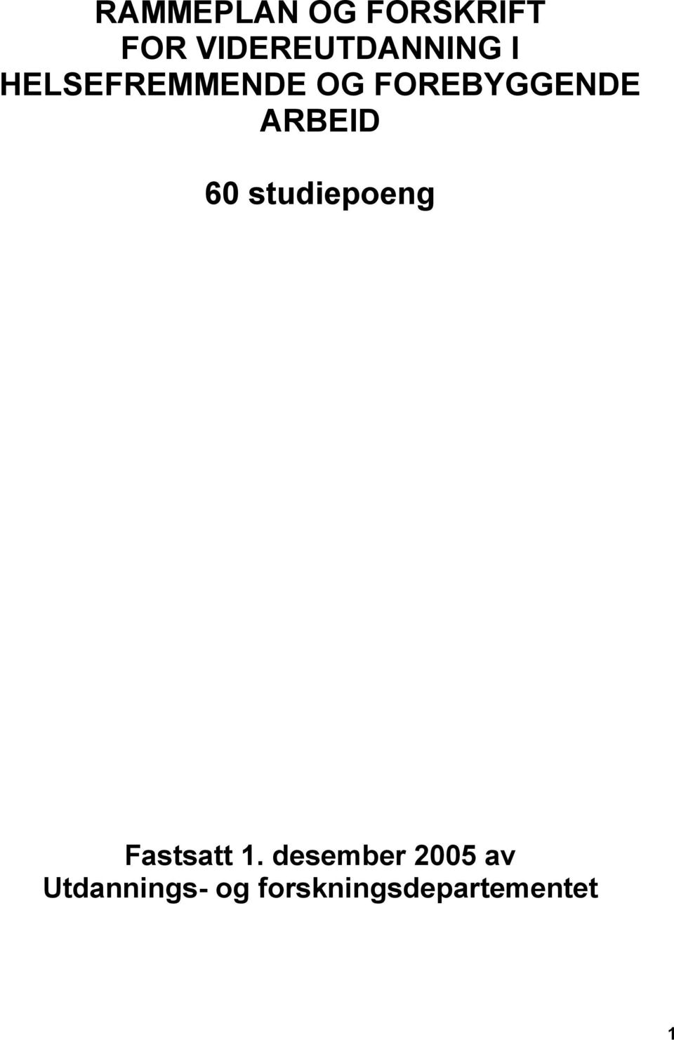 FOREBYGGENDE ARBEID 60 studiepoeng