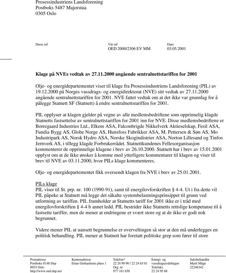 2000 på Norges vassdrags- og energidirektorat (NVE) sitt vedtak av 27.11.2000 angående sentralnettstariffen for 2001.