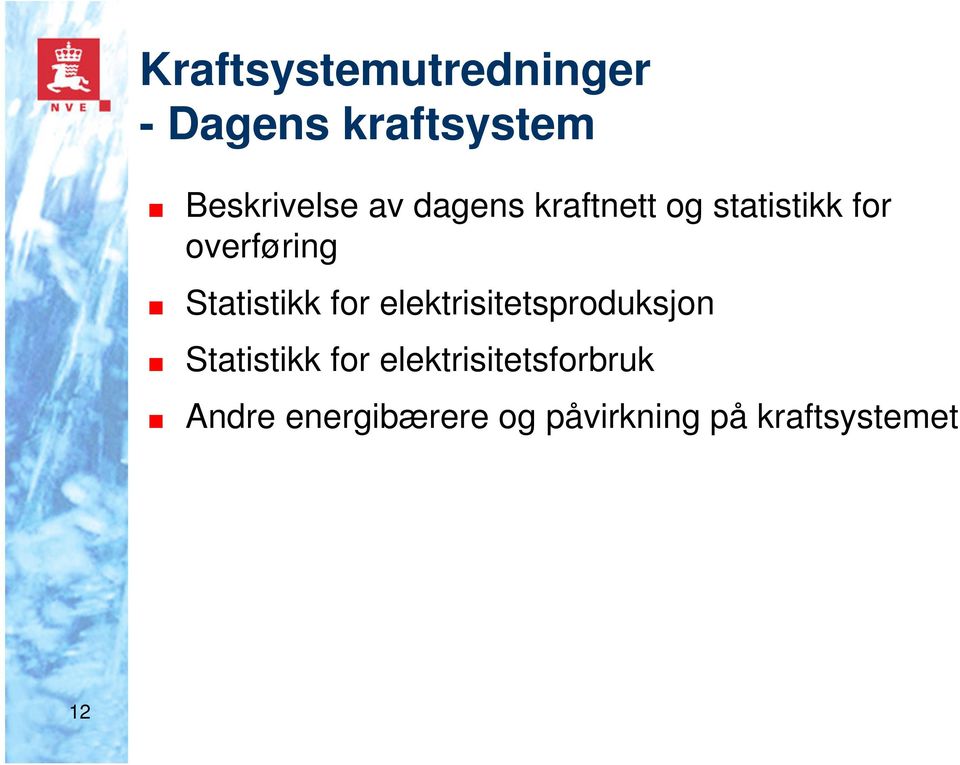 Statistikk for elektrisitetsproduksjon Statistikk for