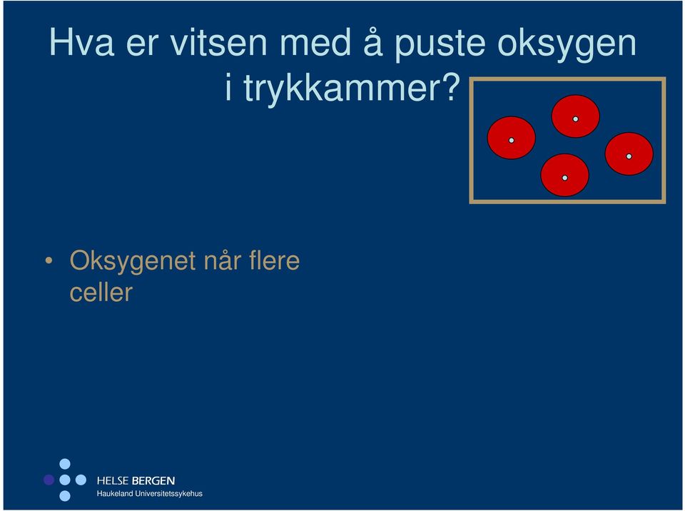 trykkammer?