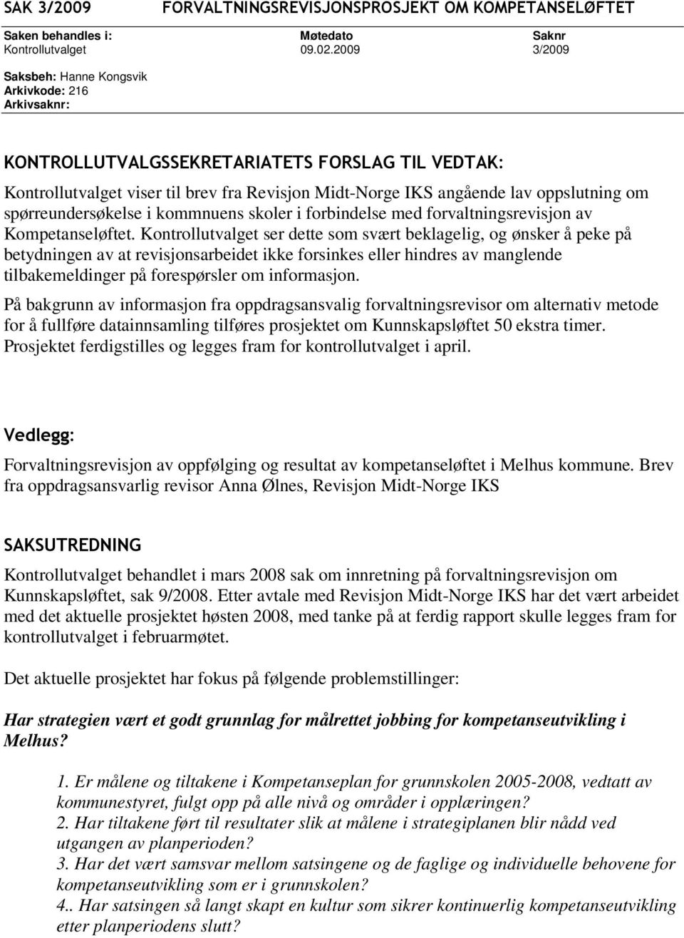 om spørreundersøkelse i kommnuens skoler i forbindelse med forvaltningsrevisjon av Kompetanseløftet.