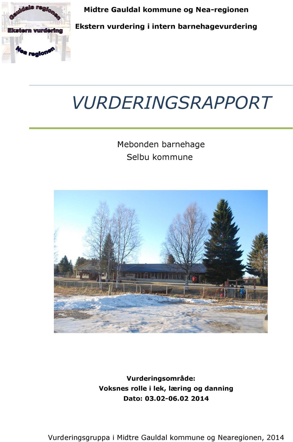 VURDERINGSRAPPORT Mebonden barnehage Selbu kommune