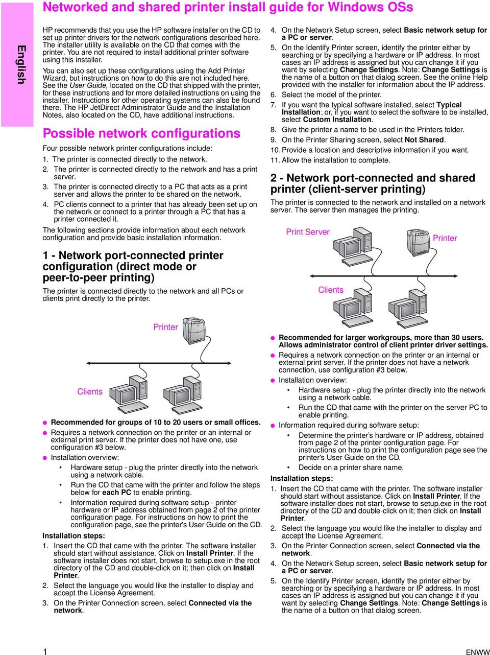 You can also set up these configurations using the Add Printer Wizard, but instructions on how to do this are not included here.