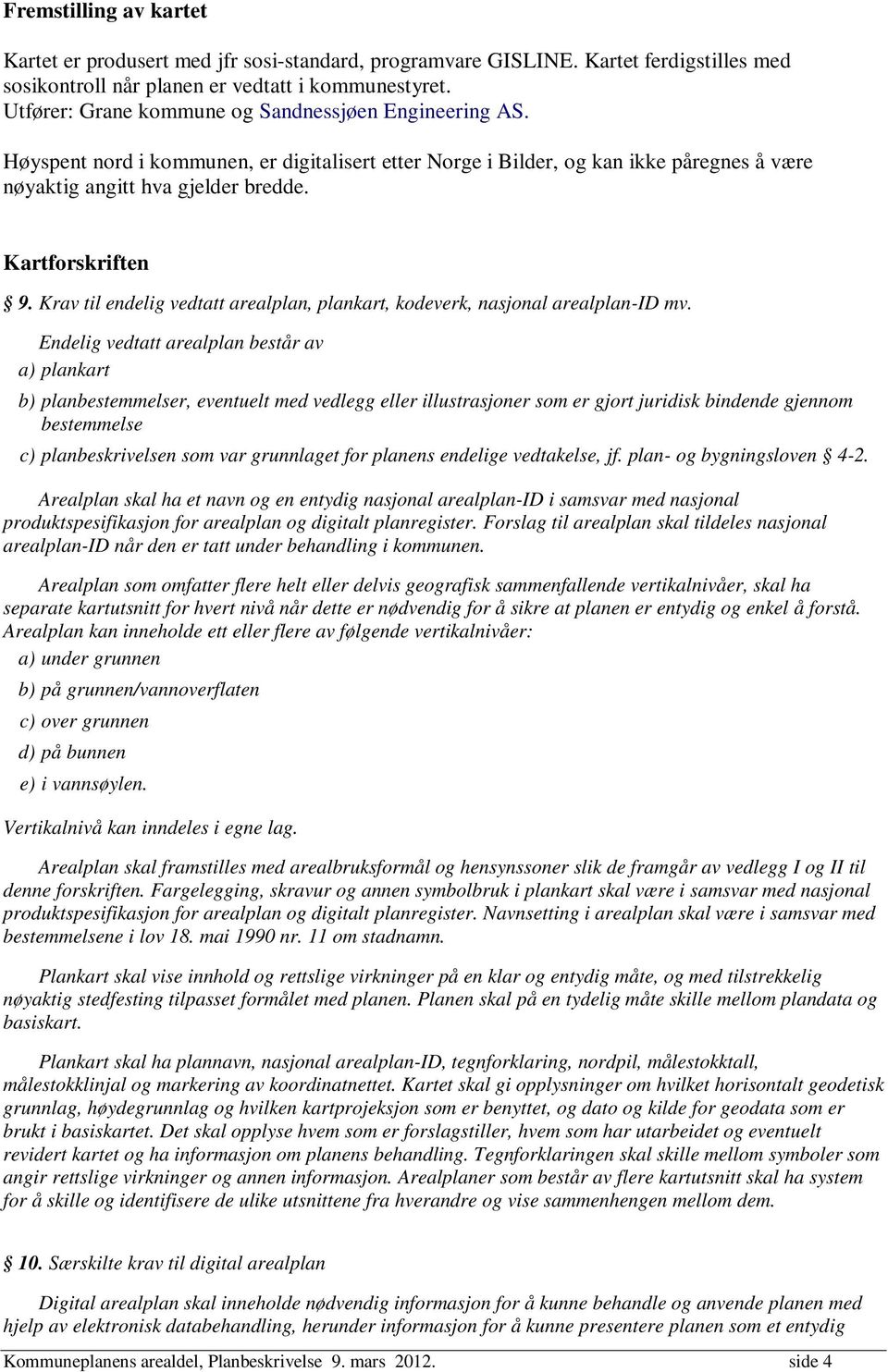 Kartforskriften 9. Krav til endelig vedtatt arealplan, plankart, kodeverk, nasjonal arealplan-id mv.