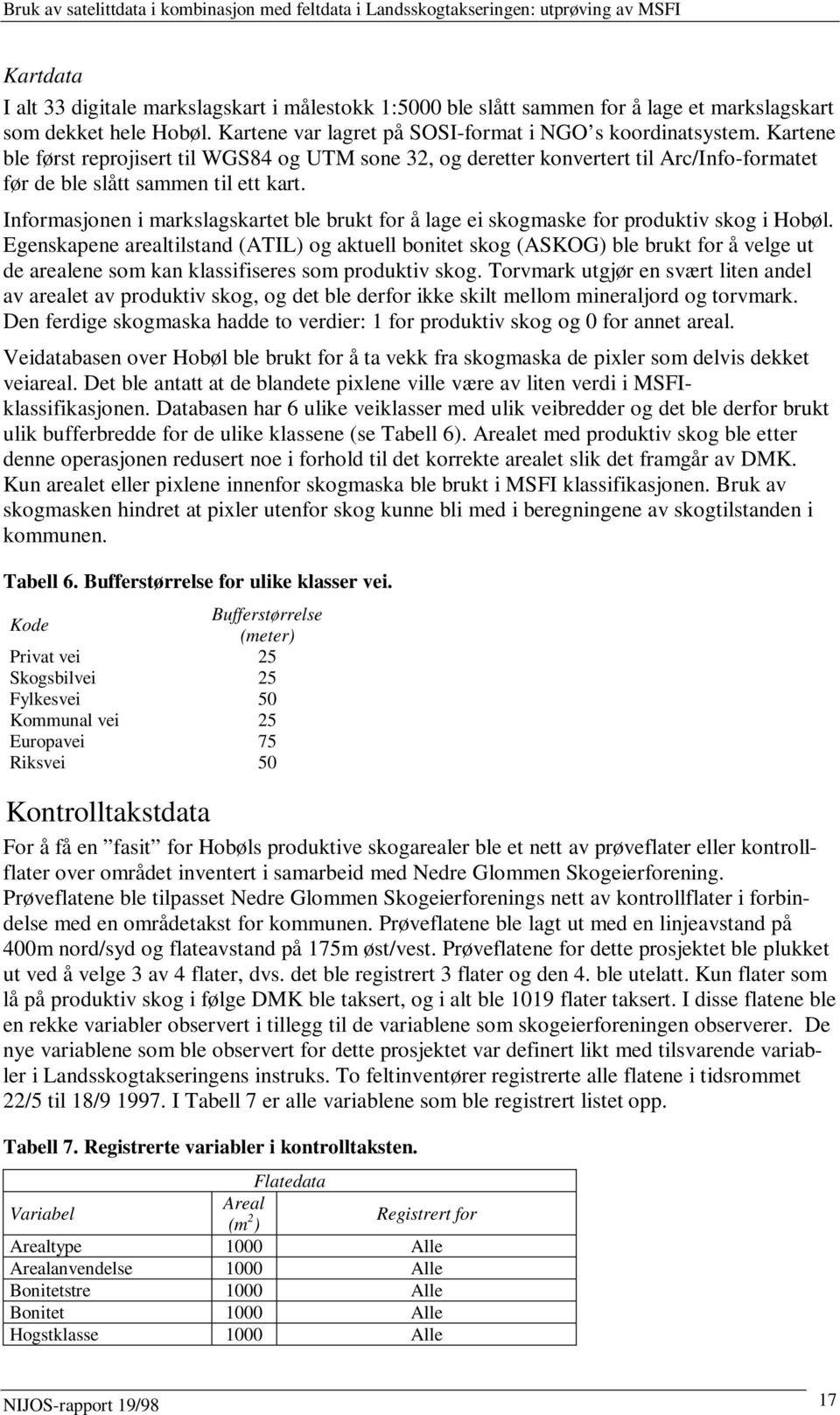 Informasjonen i markslagskartet ble brukt for å lage ei skogmaske for produktiv skog i Hobøl.