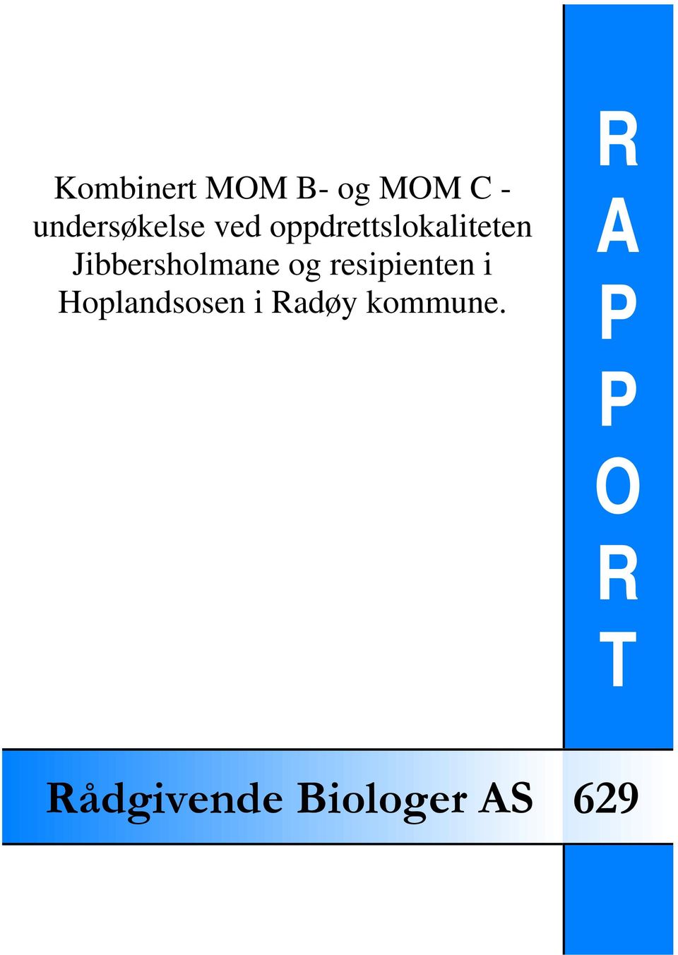 og resipienten i Hoplandsosen i Radøy