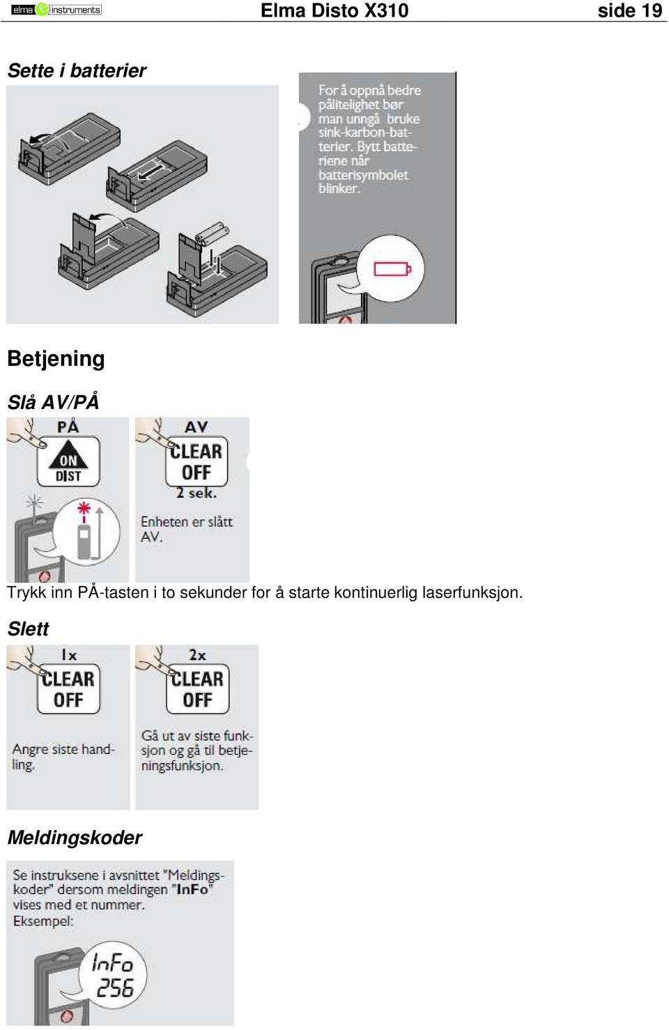 inn PÅ-tasten i to sekunder for å