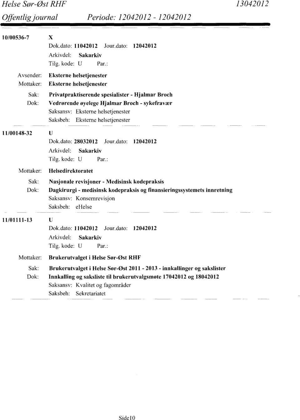 helsetjenester 11/00148-32 Dok.dato: 28032012 Jour.