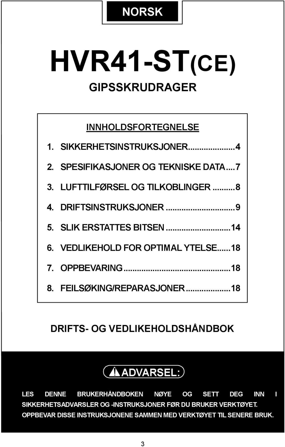 OPPBEVARING...18 8. FEILSØKING/REPARASJONER.