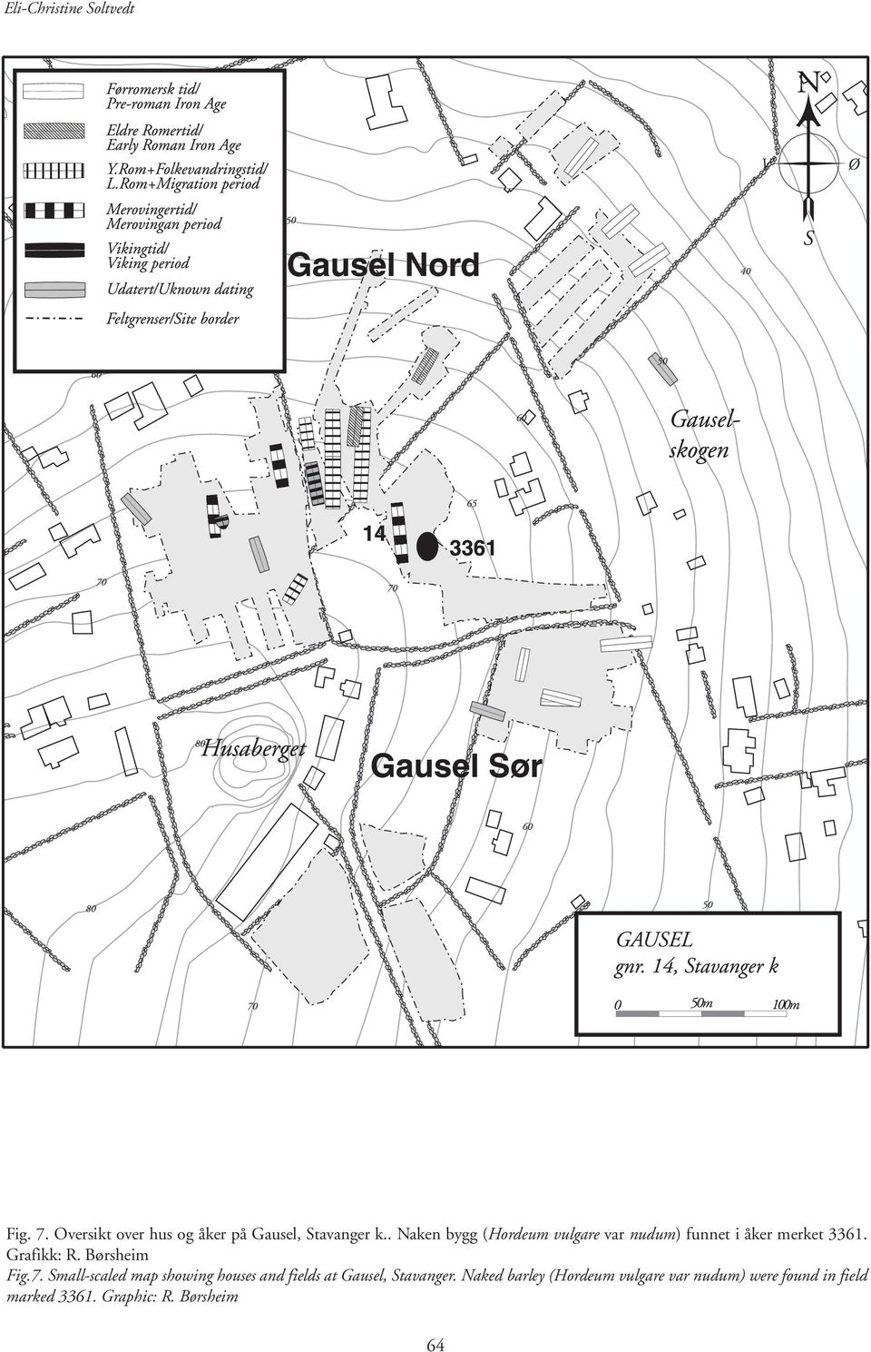 Børsheim Fig.7. Small-scaled map showing houses and fields at Gausel, Stavanger.