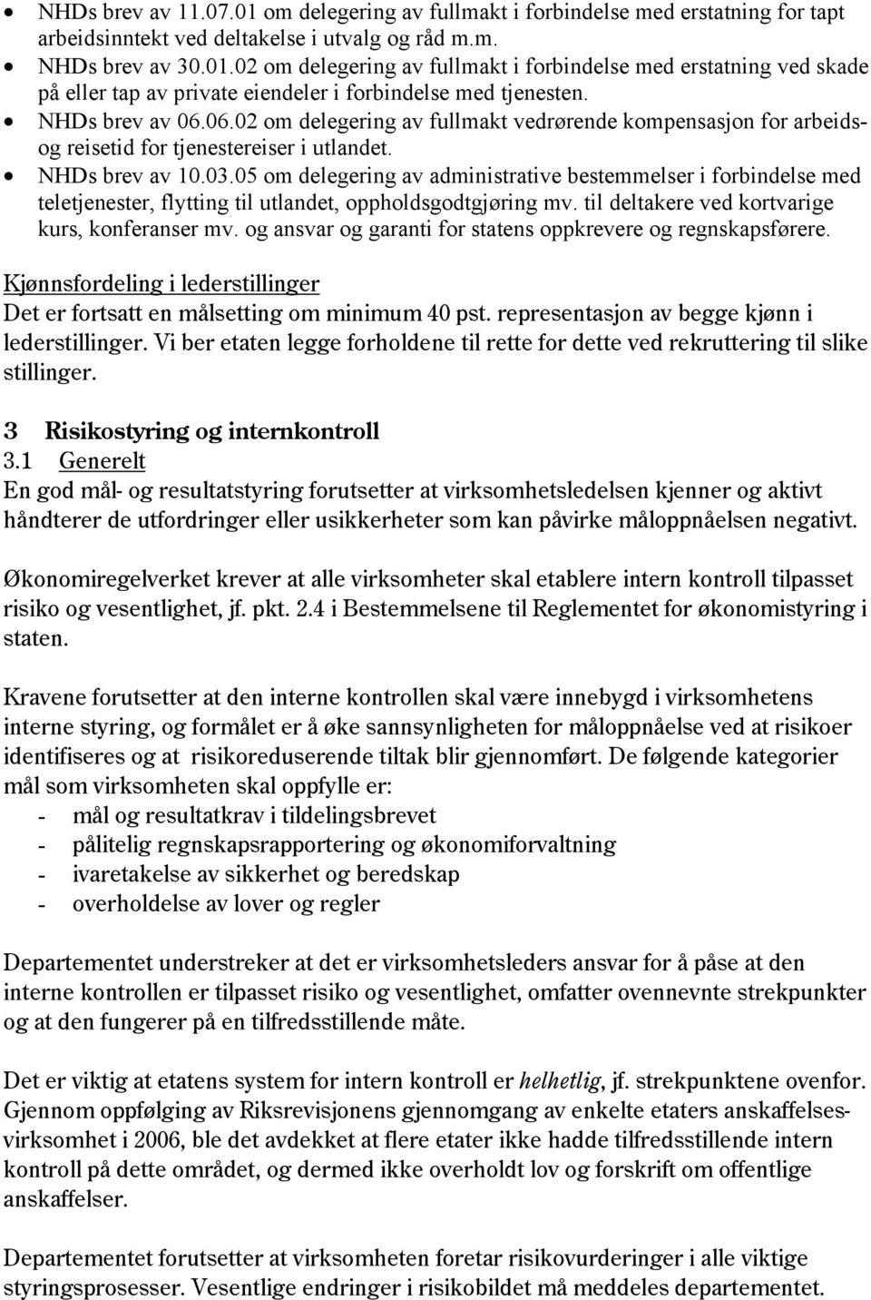 05 om delegering av administrative bestemmelser i forbindelse med teletjenester, flytting til utlandet, oppholdsgodtgjøring mv. til deltakere ved kortvarige kurs, konferanser mv.