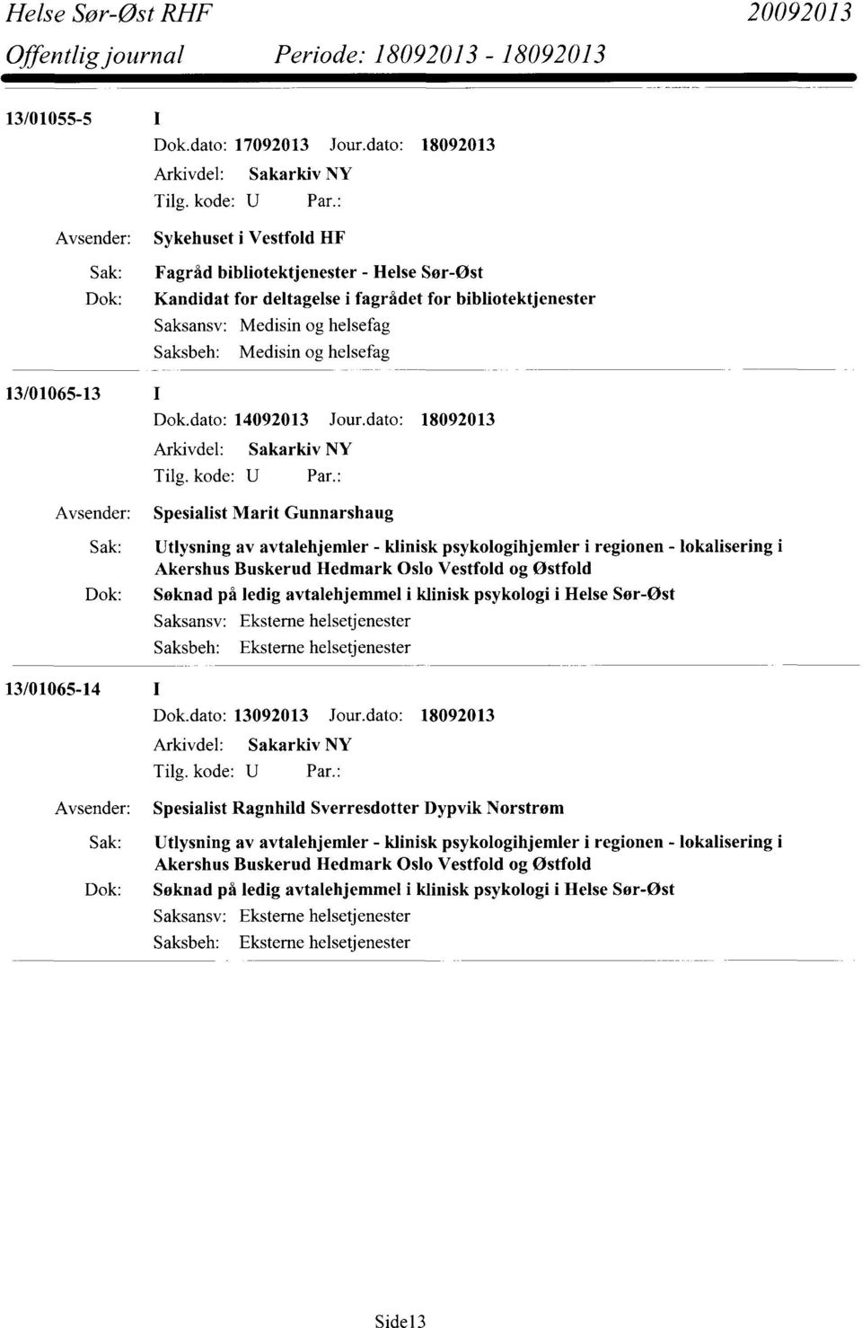 helsefag 13/01065-13 Dok.dato: 14092013 Jour.